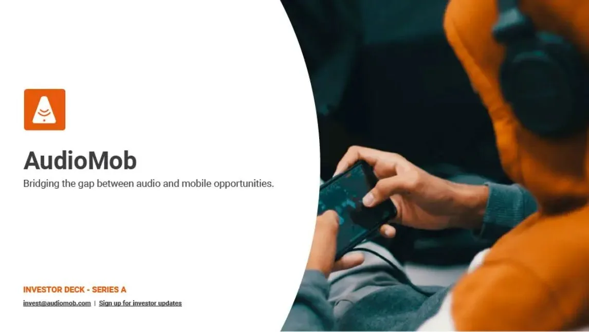 See the pitch deck that helped audio ads firm AudioMob raise $14 million from investors including Makers Fund;; Lightspeed Venture Partners;; and Google · slide 1