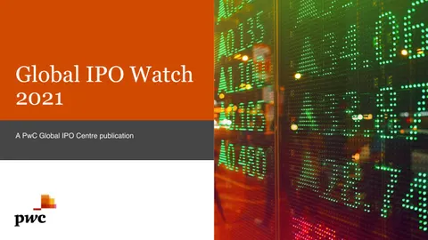 Global IPO Watch 2021 A PwC Global IPO Centre publication
