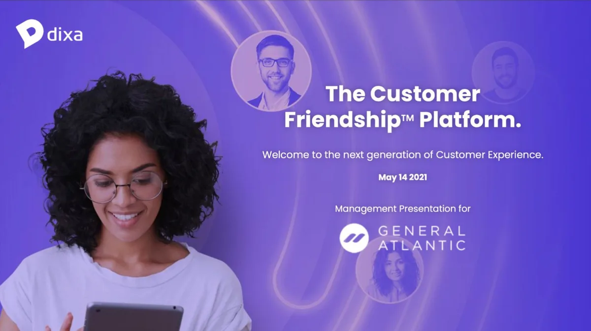 We got an exclusive look at the pitch deck customer service startup Dixa used to bag a $105 million Series C led by Uber-backer General Atlantic · slide 1