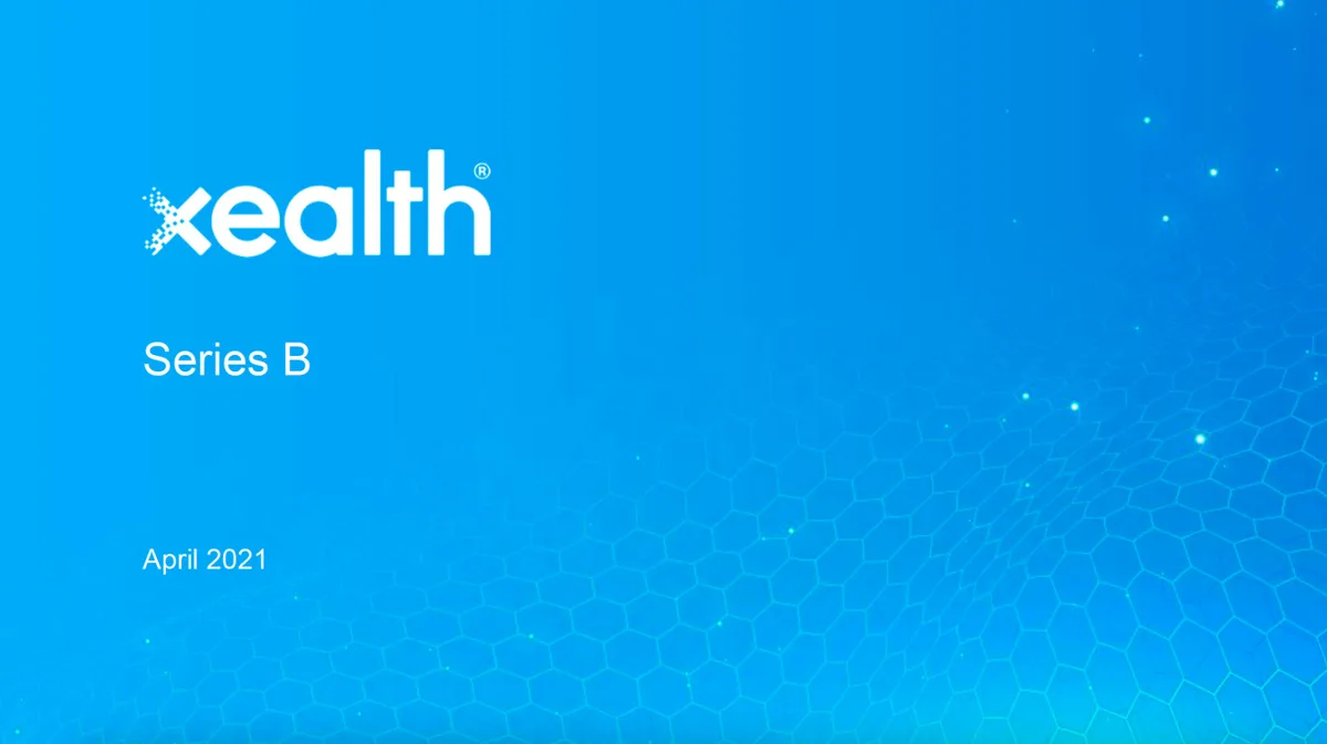 See the pitch deck Xealth used to raise $24 million Series B · slide 1