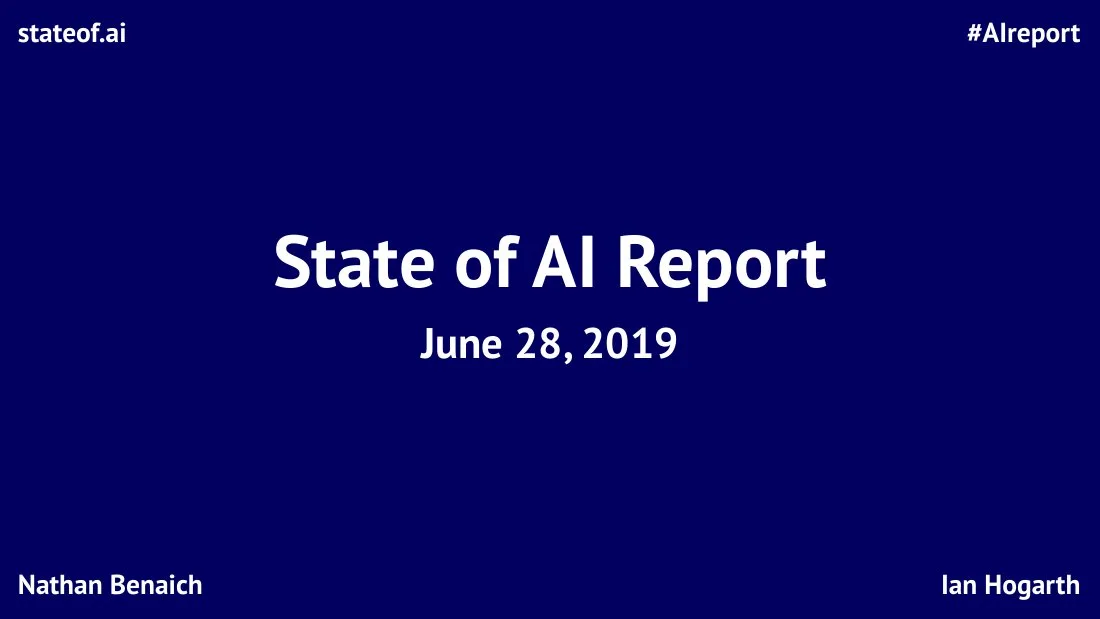 2019 Air Street Capital The State of AI Report 2019 · slide 1