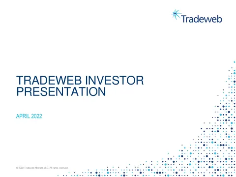 Tradeweb | Investor Presentation Deck | 29 slides
