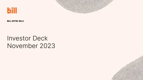 Bill.com | Investor Presentation Deck | 30 slides