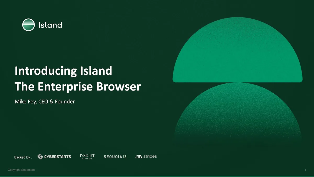 Sequoia-backed enterprise browser startup Island just raised $115 million. Check out the 10-slide pitch deck it used to land its second raise of 2022. · slide 1