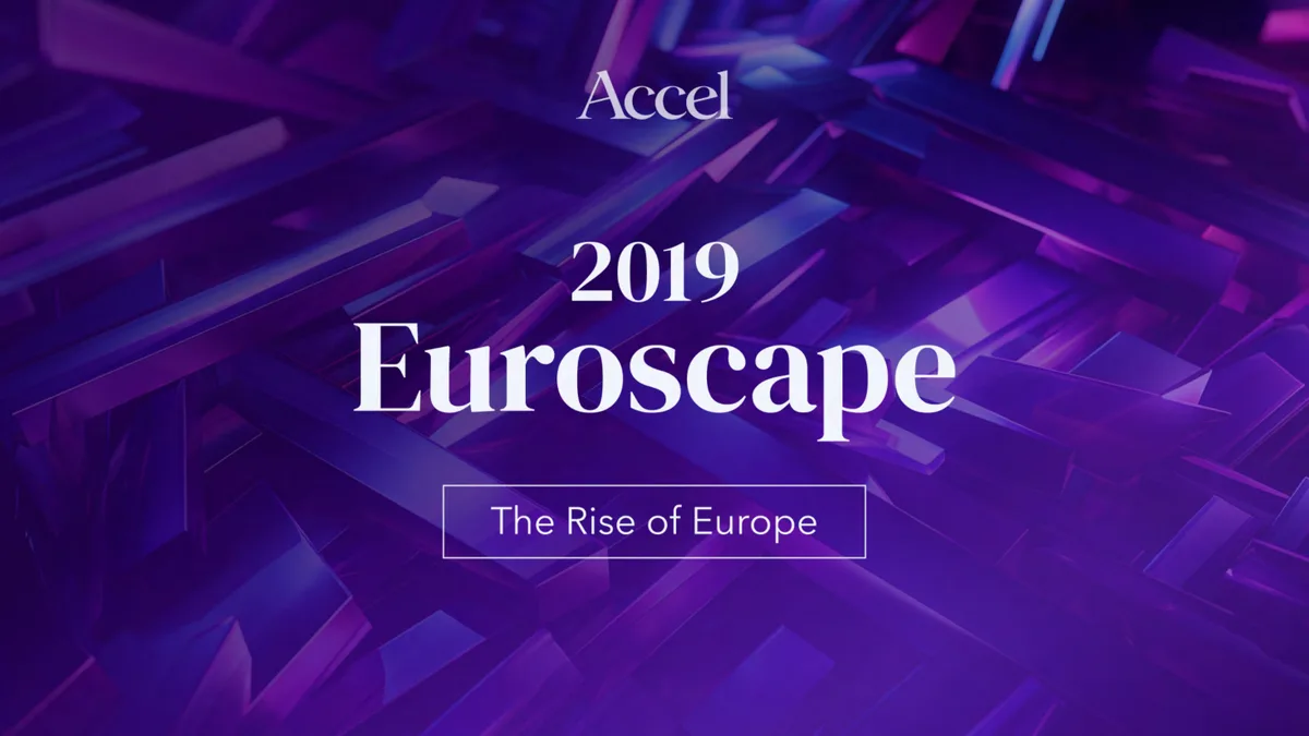 2019 Accel The Rise of Europe · slide 1