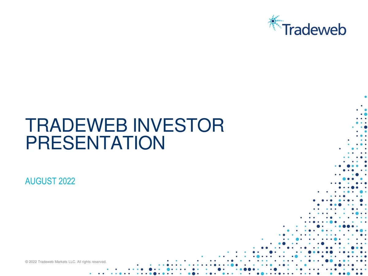 Tradeweb | Investor Presentation Deck | 30 slides · slide 1