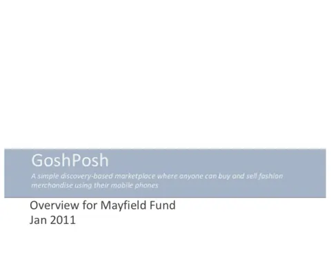 Before it was a smash hit;; clothing resale app Poshmark struggled to convince investors that mobile was the future. Here’s the original;; 2011 pitch deck that inspired one VC to bet on it.
