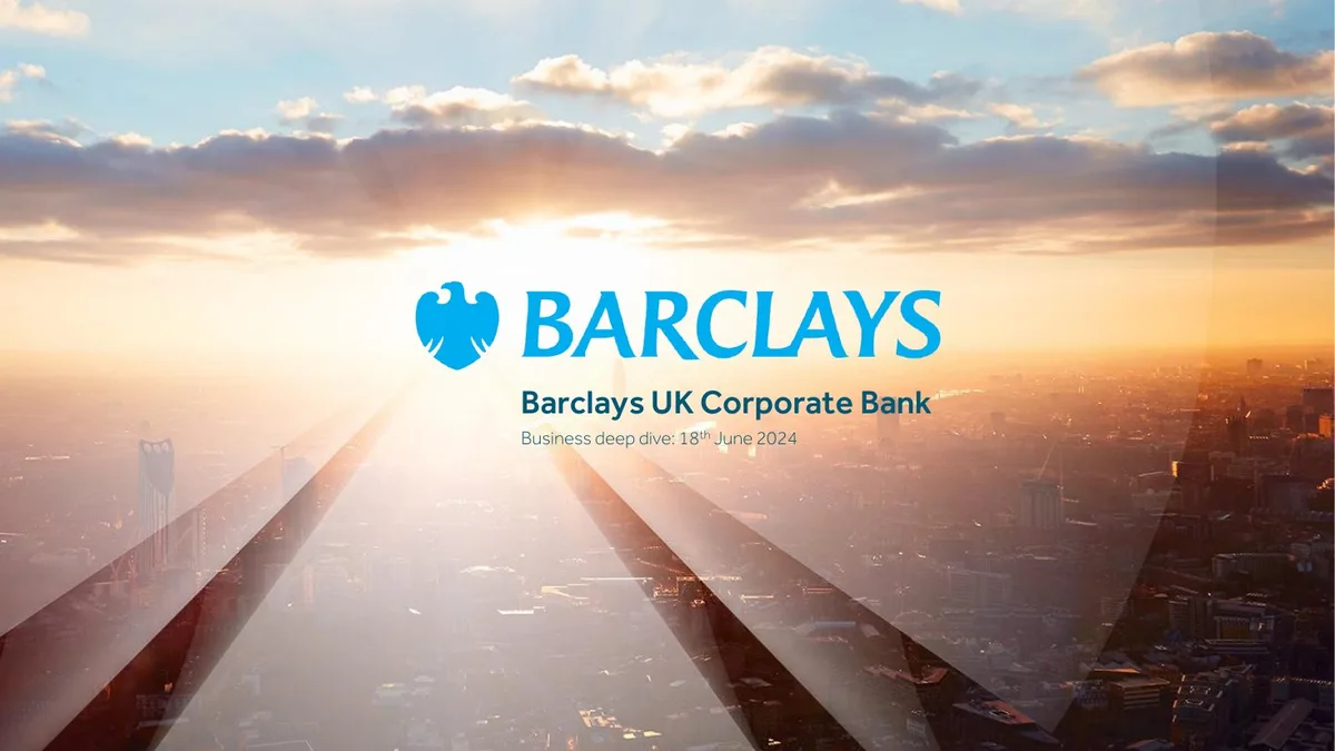 20240618 Barclays UK Corporate Bank Deep Dive · slide 1
