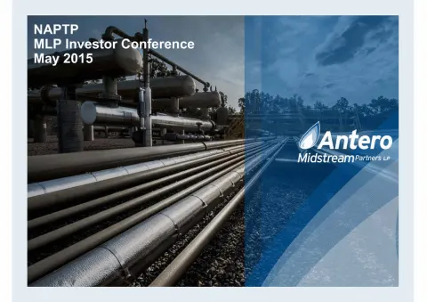 Antero Midstream Partners | Investor Conference Presentation Deck | 44 slides