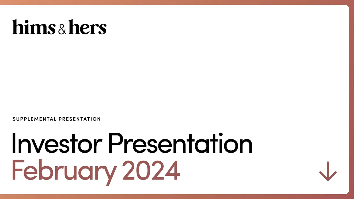 Hims &amp; Hers | Investor Presentation Deck | 41 slides · slide 1