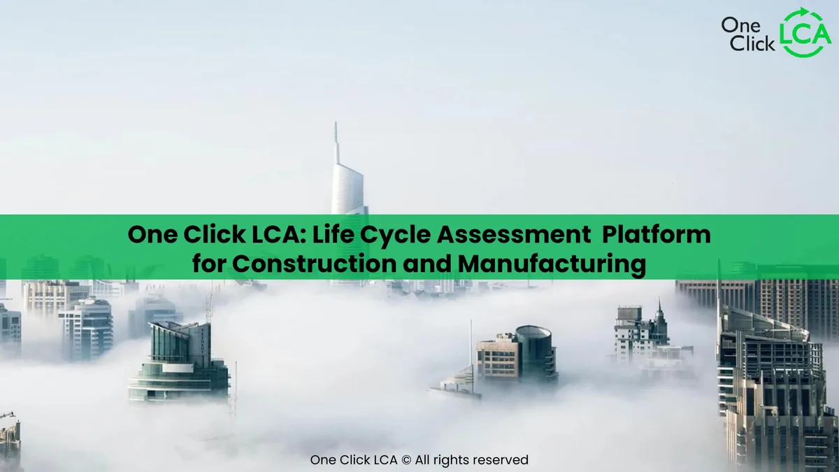 One Click LCA: Construction life cycle analysis company raises $43.8 million · slide 1