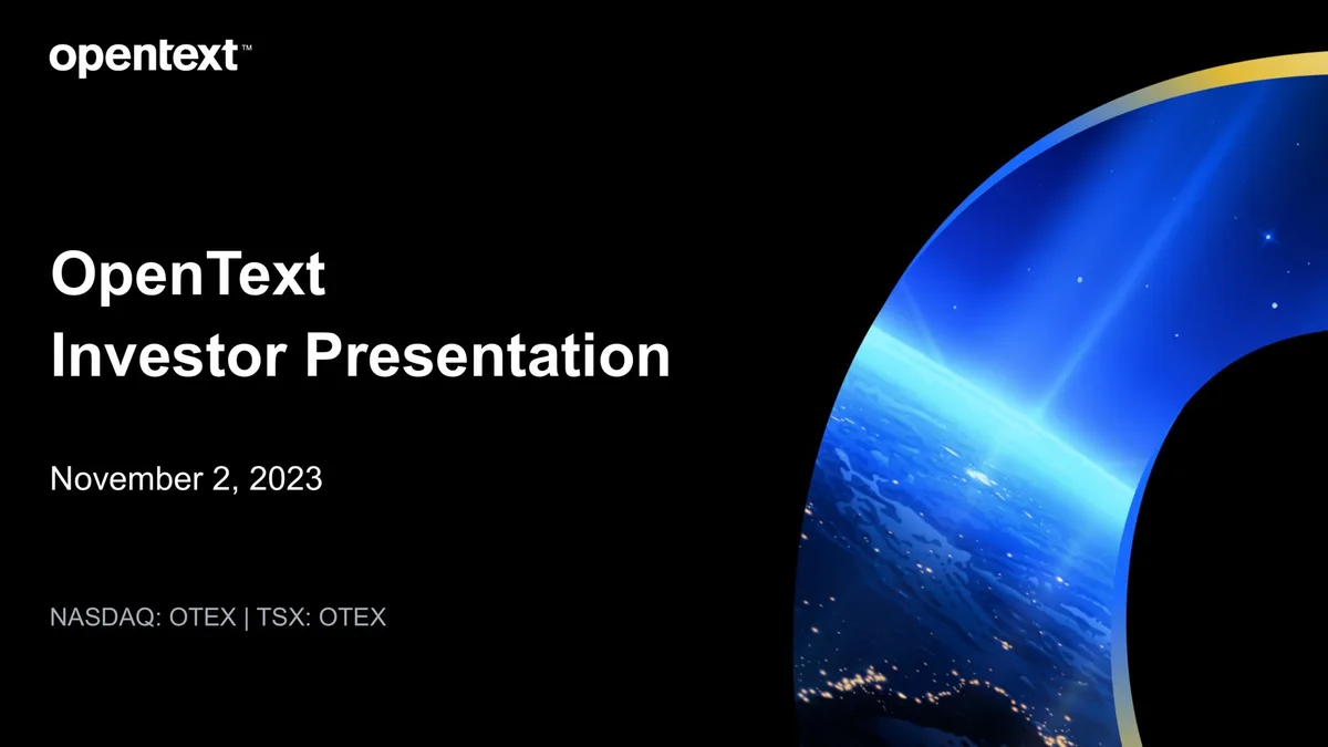 OpenText | Investor Presentation Deck | 45 slides · slide 1