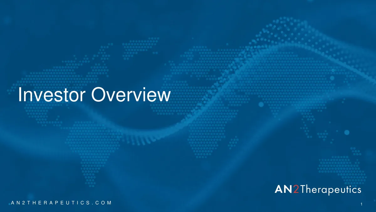 AN2 Therapeutics | Investor Presentation Deck | 36 slides · slide 1