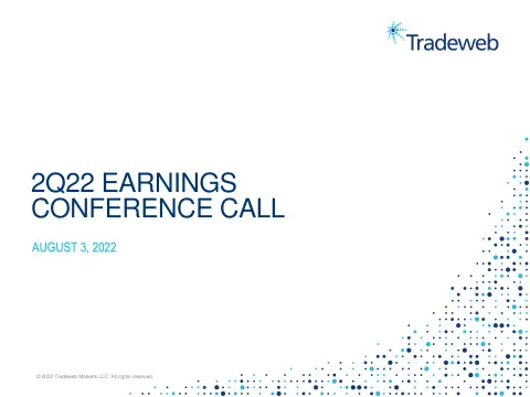 Tradeweb | Results Presentation Deck | 21 slides