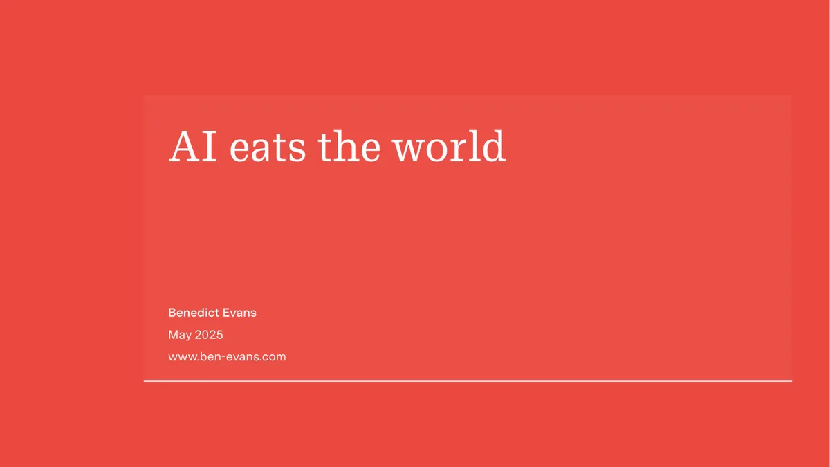 2025 Benedict Evans 2025 Spring AI eats the world · slide 1