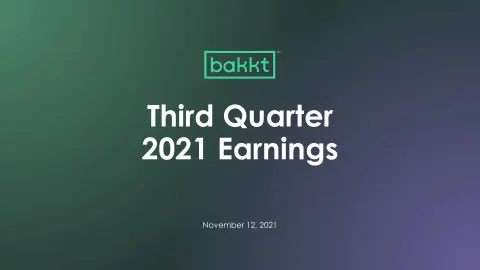 Bakkt | Results Presentation Deck | 30 slides