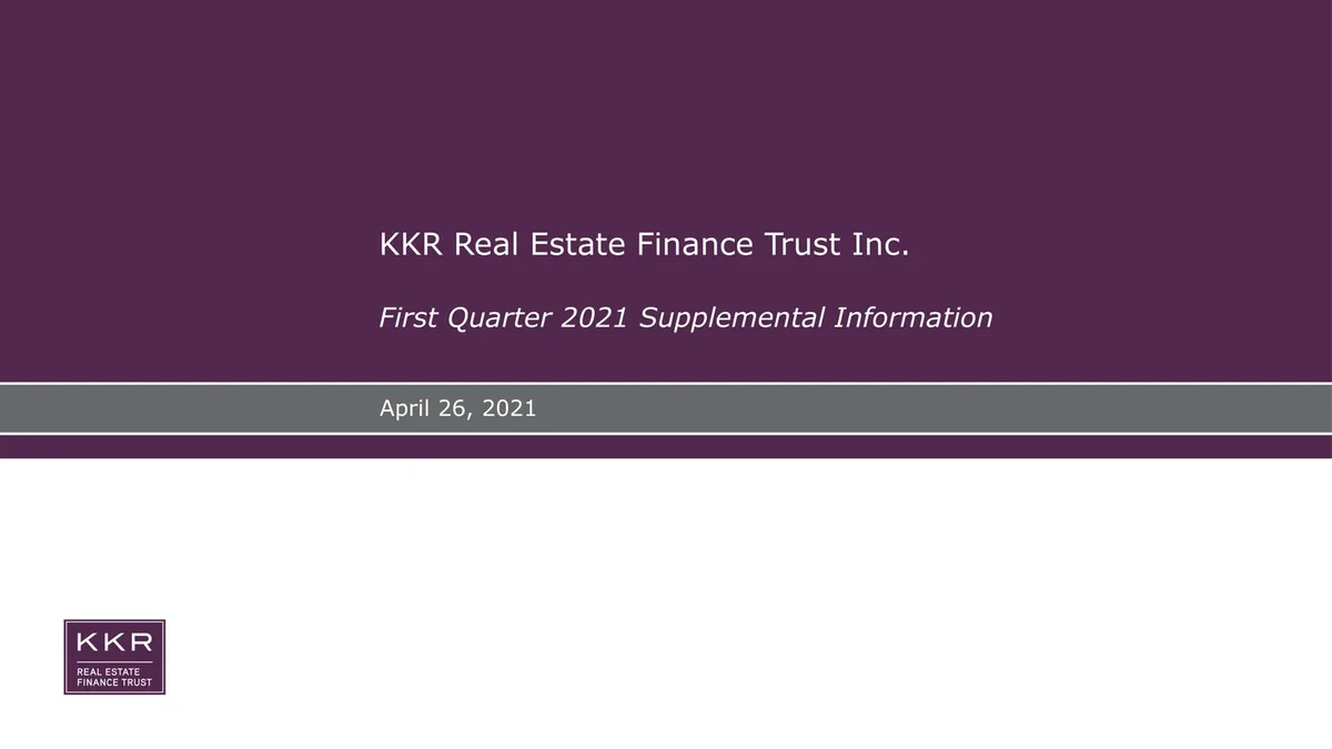 KKR Real Estate Finance Trust | Results Presentation Deck | 24 slides · slide 1