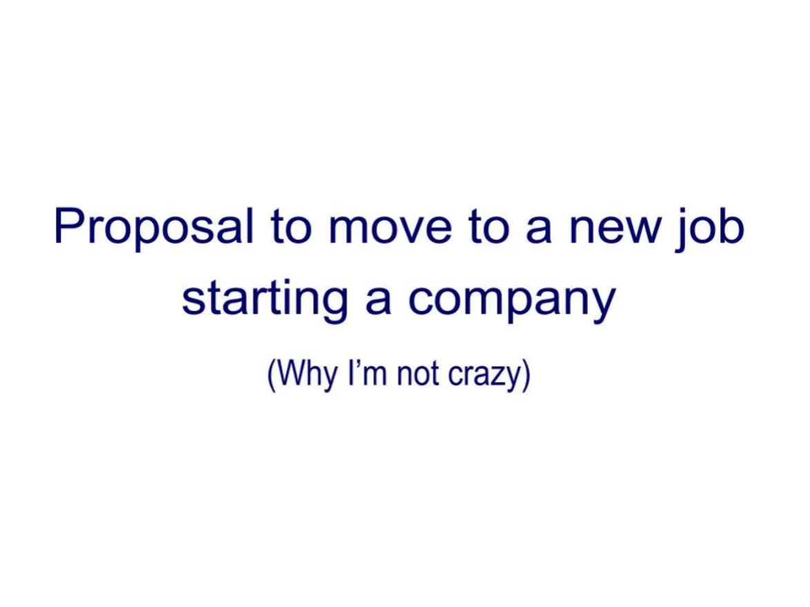 The slide uses a humorous, informal subtitle '(Why I'm not crazy)' to frame the upcoming pitch.