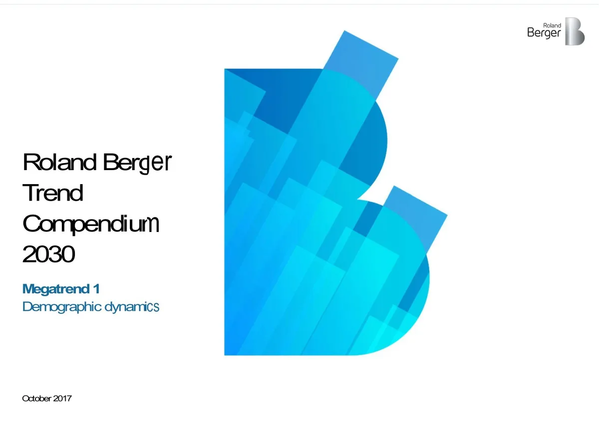 Roland Berger Trend Compendium 2030 Megatrend 1 Demographic dynamics · slide 1