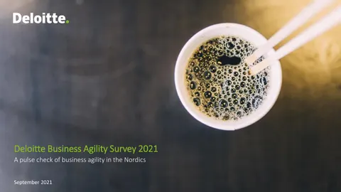 Deloitte Business Agility Survey 2021 A pulse check of business agility in the Nordics