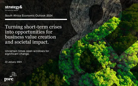 South Africa Economic Outlook 2024 Turning short-term crises into opportunities for business value creation and societal impact.