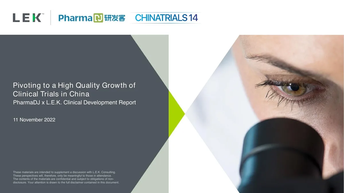 Pivoting to a High Quality Growth of Clinical Trials in China PharmaDJ x L.E.K. Clinical Development Report · slide 1