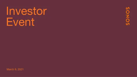 Sonos | Investor Day Presentation Deck | 74 slides