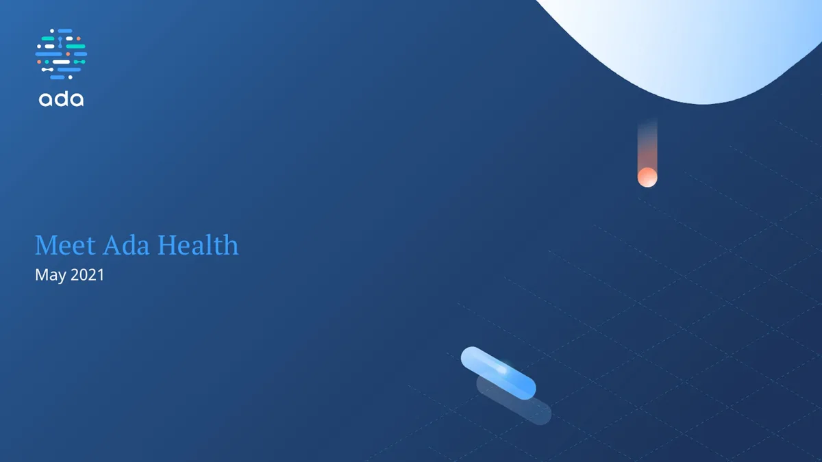 COVID-19 has turbocharged health apps. We got an exclusive look at the pitch deck Ada Health used to raise $90 million from pharma giant Bayer. · slide 1