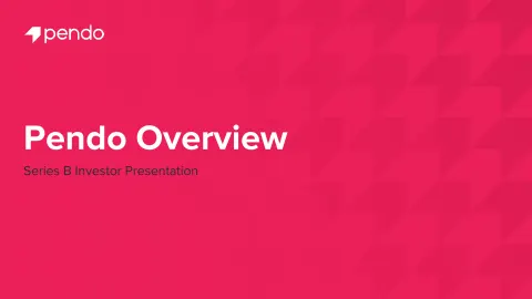 Pendo | Start Up Pitch Deck | 25 slides