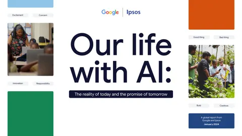 our life with ai google ipsos report