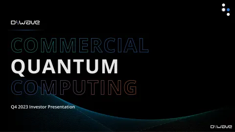 D-Wave | Investor Presentation Deck | 18 slides