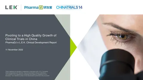 Pivoting to a High Quality Growth of Clinical Trials in China PharmaDJ x L.E.K. Clinical Development Report