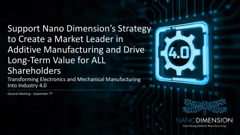 Nano Dimension | Shareholder Engagement Presentation Deck | 34 slides