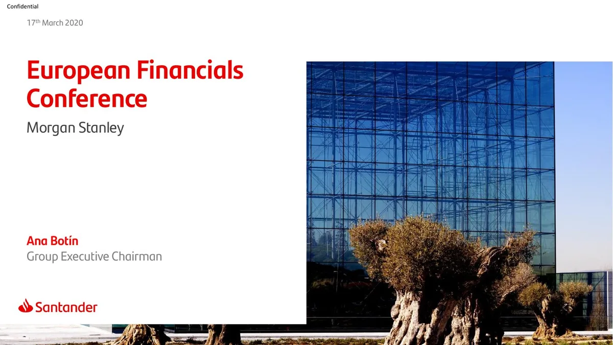 OP 2020 03 17 morgan stanley european financials conference 2020 santander executive chairmans presentation only available in english en · slide 1