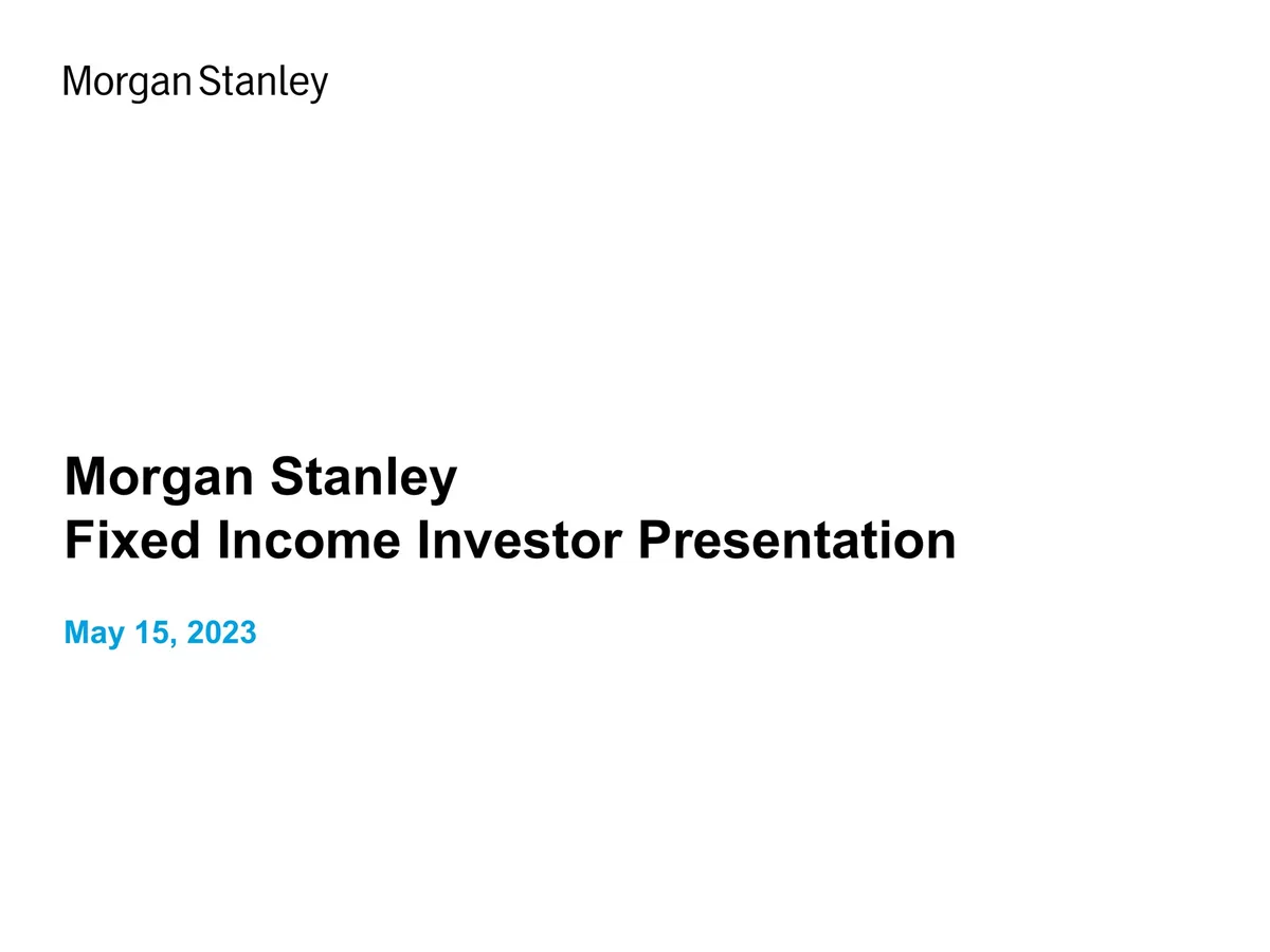 Morgan Stanley | Fixed Income Presentation Deck | 11 slides · slide 1