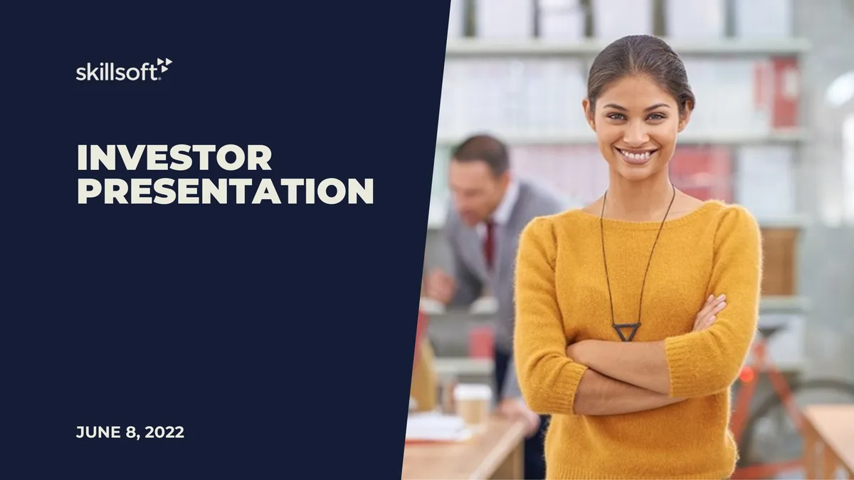Skillsoft | Investor Presentation Deck | 39 slides · slide 1