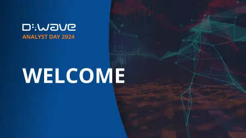 D-Wave | Investor Day Presentation Deck | 133 slides