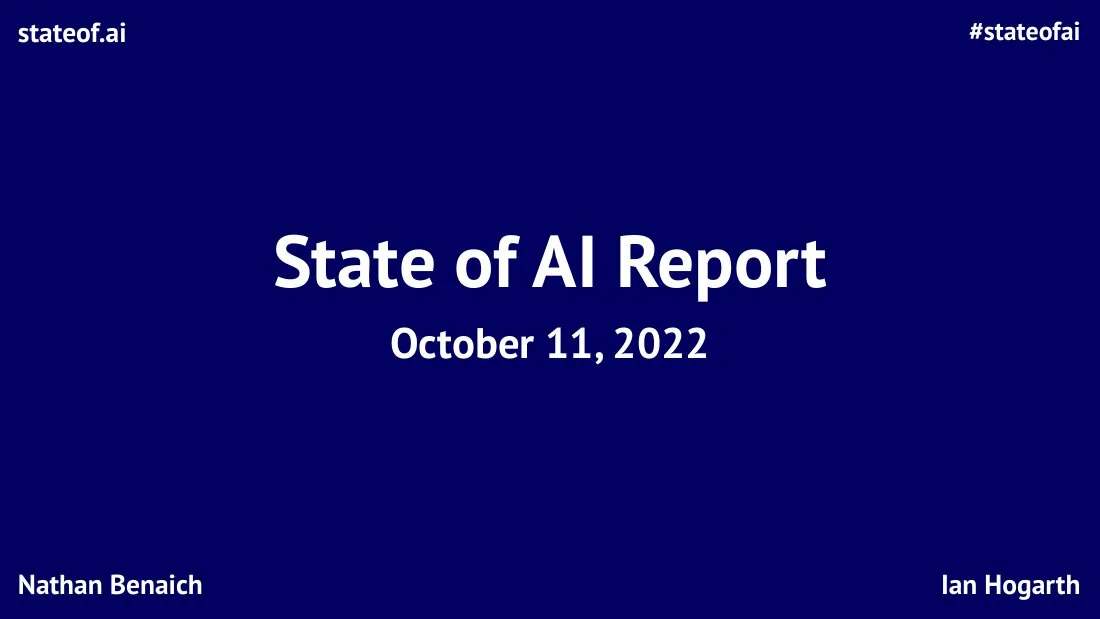2022 Air Street Capital The State of AI Report 2022 · slide 1