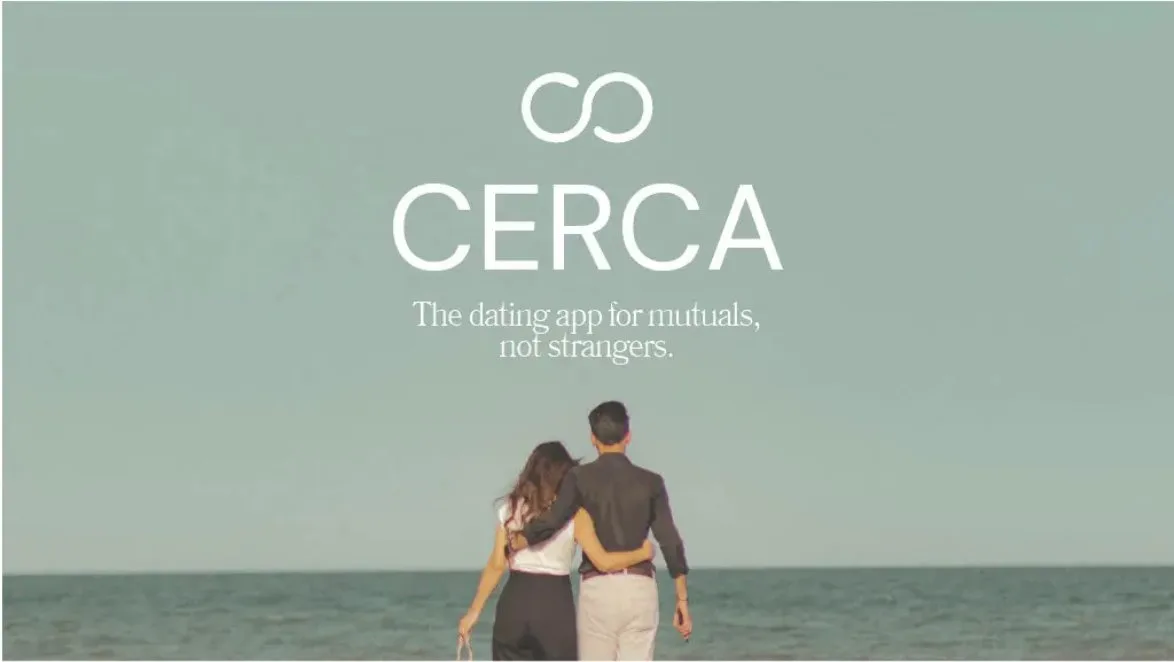 Cerca dating app matches people using mutual connections: Pitch deck · slide 1