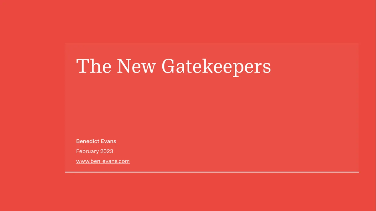 2022 Benedict Evans 2022 The New Gatekeepers · slide 1