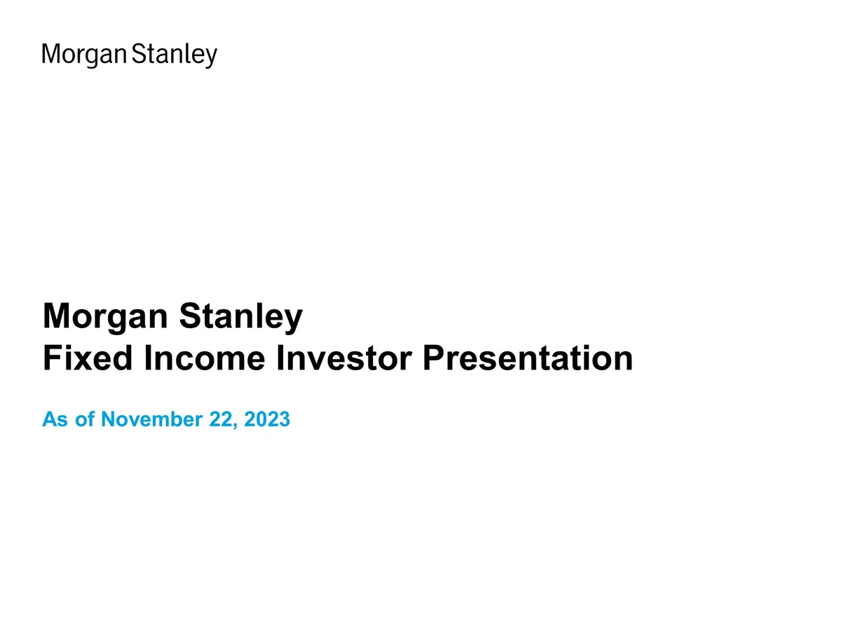 Morgan Stanley | Fixed Income Presentation Deck | 11 slides · slide 1