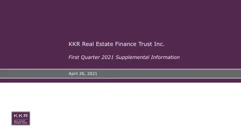 KKR Real Estate Finance Trust | Results Presentation Deck | 24 slides