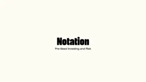 Notation Capital Pre seed Investing Risk
