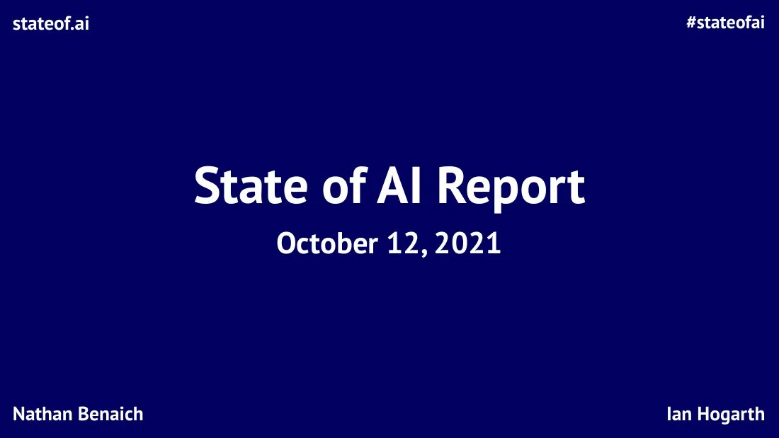 2021 Air Street Capital The State of AI Report 2021 · slide 1